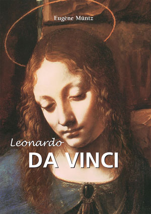 Leonardo da Vinci | Müntz, Eugène