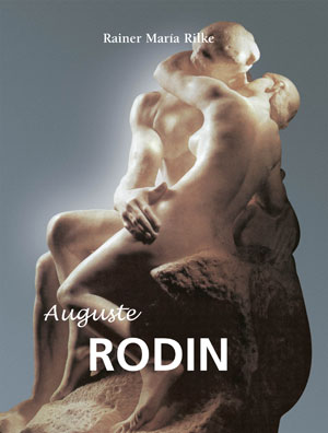 Auguste Rodin | Rilke, Rainer Maria