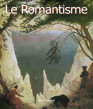 Le Romantisme | Rosenthal, Léon