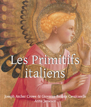 Les Primitifs Italien | Crowe, Joseph Archer