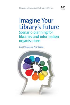 Imagine Your Library's Future | O'Connor, Steve