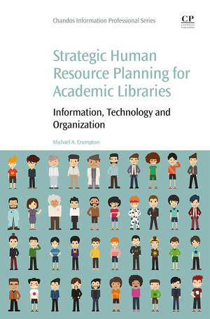 Strategic Human Resource Planning for Academic Libraries | Crumpton, Michael A.
