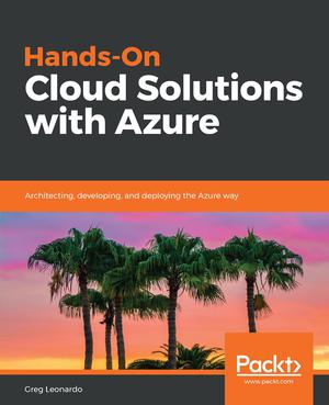 Hands-On Cloud Solutions with Azure | Leonardo, Greg