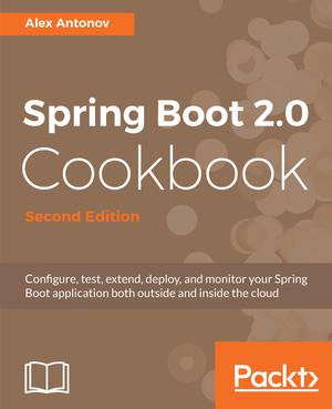 Spring Boot 2.0 Cookbook | Antonov, Alex