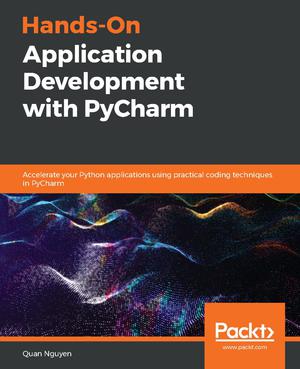 Hands-On Application Development with PyCharm | Nguyen, Quan