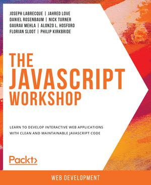 The JavaScript Workshop | Labrecque, Joseph