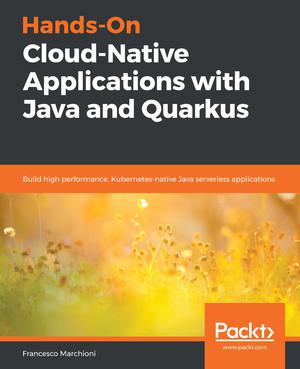 Hands-On Cloud-Native Applications with Java and Quarkus | Marchioni, Francesco