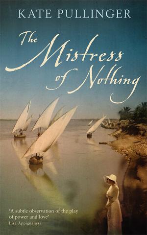 The Mistress of Nothing | Pullinger, Kate