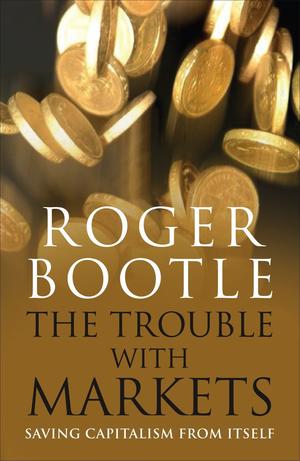 Trouble with Markets | Bootle, Roger