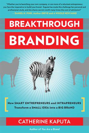 Breakthrough Branding | Kaputa, Catherine