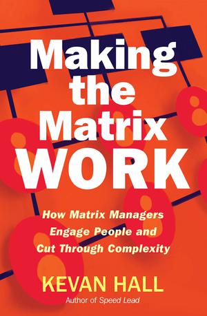 Making the Matrix Work | Hall, Kevan
