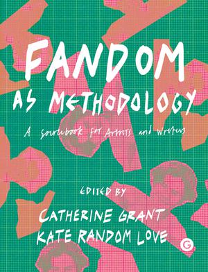 Fandom as Methodology | Grant, Catherine