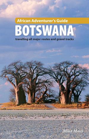 African Adventurer's Guide: Botswana | Main, Mike