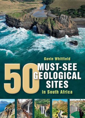 50 Must-See Geological Sites | Whitfield, Gavin