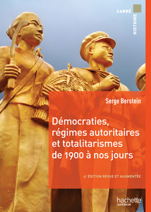 Démocraties, régimes autoritaires et totalitarismes, de 1900 à nos jours | Berstein, Serge