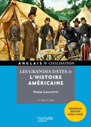 Les grandes dates de l'histoire américaine | Lagayette, Pierre