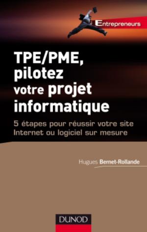 TPE/PME, pilotez votre projet informatique | Bernet-Rollande, Hugues