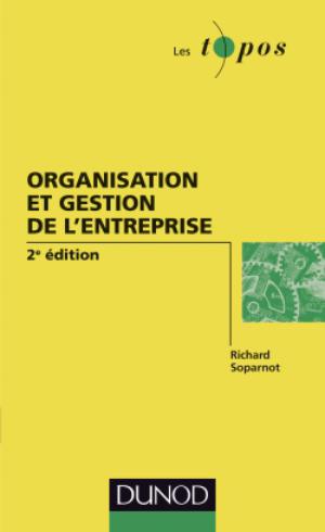 Organisation et gestion de l'entreprise | Soparnot, Richard