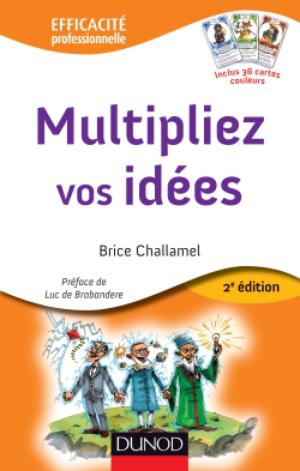 Multipliez vos idées | Challamel, Brice