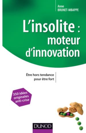 L'insolite, moteur d'innovation | Brunet-Mbappe, Anne