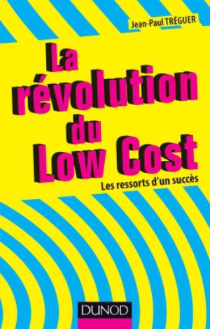 La révolution du Low cost | Tréguer, Jean-Paul