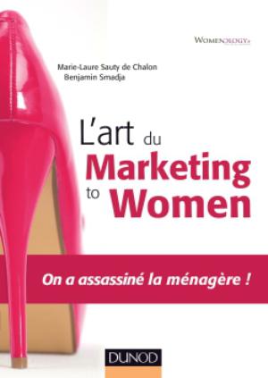 L'art du marketing to women | Sauty de Chalon, Marie Laure