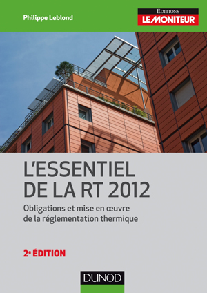 L'essentiel de la RT 2012 | Leblond, Philippe