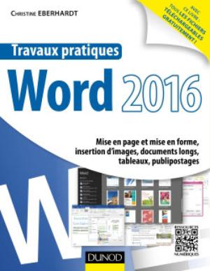 Travaux pratiques avec Word 2016 | Eberhardt, Christine