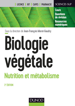Biologie végétale : Nutrition et métabolisme | Morot-Gaudry, Jean-François