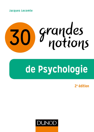 30 grandes notions de la psychologie | Lecomte, Jacques