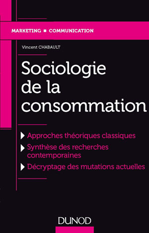 Sociologie de la consommation | Chabault, Vincent
