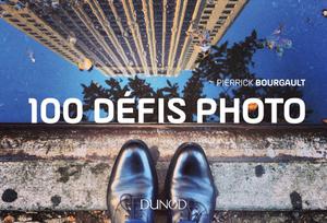 100 défis photo | Bourgault, Pierrick