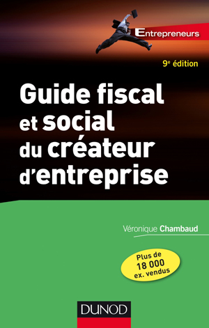 Guide fiscal et social du créateur d'entreprise | Chambaud, Véronique