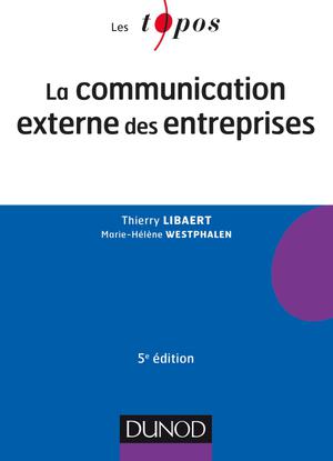 La communication externe des entreprises | Libaert, Thierry