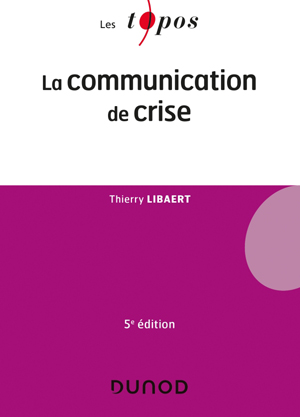 La communication de crise | Libaert, Thierry