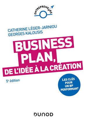 Business Plan, de l'idée à la création | Léger-Jarniou, Catherine