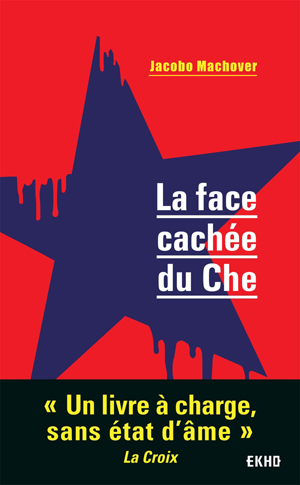 La face cachée du Che | Machover, Jacobo