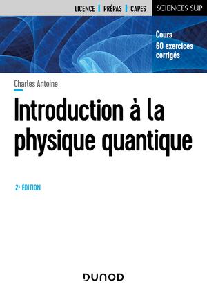 Introduction à la physique quantique | Antoine, Charles