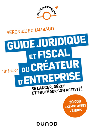 Guide juridique et fiscal du créateur d'entreprise | Chambaud, Véronique
