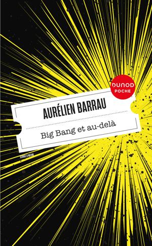 Big Bang et au-delà | Barrau, Aurélien