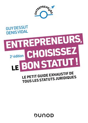 Entrepreneurs, choisissez le bon statut ! | Dessut, Guy