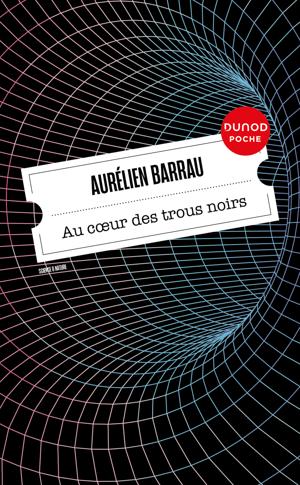 Au coeur des trous noirs | Barrau, Aurélien