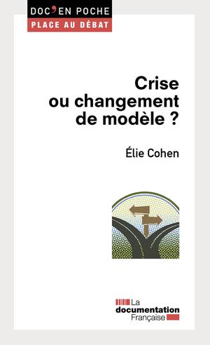 Crise ou changement de modèle ? | Cohen, Elie