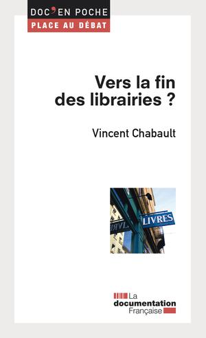 Vers la fin des librairies ? | Chabault, Vincent