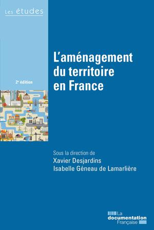 L'aménagement du territoire en France | Desjardins, Xavier