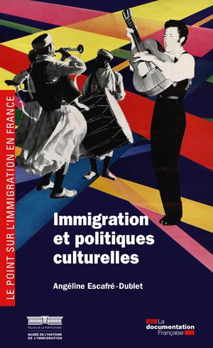 Immigration et politiques culturelles | Escafré-Dublet, Angéline