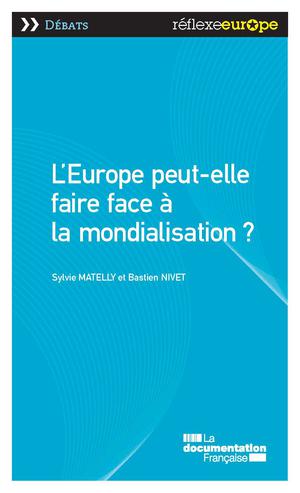 L'Europe peut-elle faire face à la mondialisation? | Matelly, Sylvie