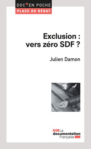 Exclusion : vers zéro SDF ? | Damon, Julien