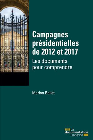 Campagnes présidentielles de 2012 et 2017 | Ballet, Marion