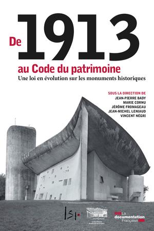 De 1913 au Code du patrimoine, une loi en évolution sur les monuments historiques | Collectif